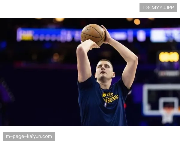 约基奇稳居MVP榜前三，掘金中锋全能表现支撑球队体系